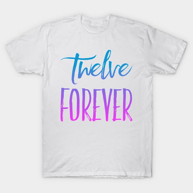 Twelve forever T-Shirt by Birdbox